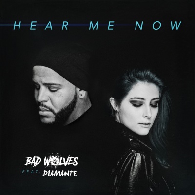 Bad Wolves - Hear Me Now